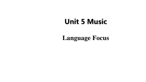 （新教材）人教版(2019) 高一英语 必修第二册Unit 5 Music－Period 3 Language Focus 课件.pptx