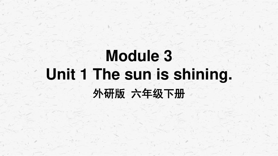 外研版英语六年级下册 Module 3单元模块全套优质课件.pptx_第3页