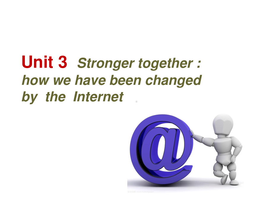 （新教材）人教版(2019)必修二unit 3 Stronger together how we have been changed by the Internet（26张PPT）课件.ppt_第1页