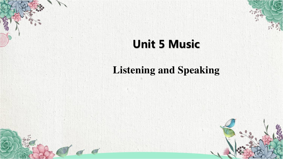 英语(2019新教材) 人教必修第二册Unit5Period 1 Listening and Speaking课件.pptx_第1页