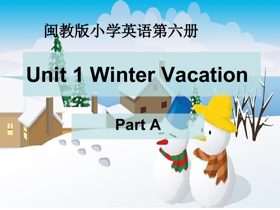 闽教版五年级下册-Unit 1 Winter Vacation-Part A-ppt课件-(含教案)--(编号：423ef).zip