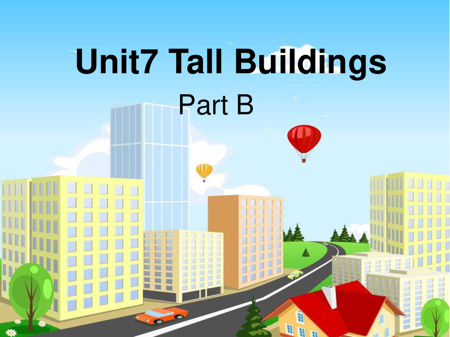 闽教版五年级下册-Unit 7 Tall Buildings-Part B-ppt课件-(含教案+视频+音频+素材)--(编号：70a84).zip