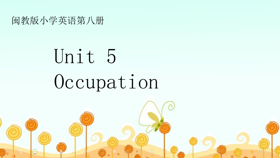 闽教版六年级下册-Unit 5 Occupation-Part A-ppt课件-(含教案+素材)--(编号：a2f73).zip