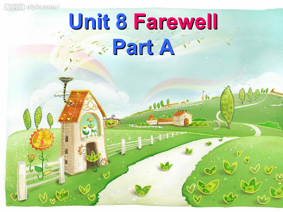 闽教版六年级下册-Unit 8 Farewell-Part A-ppt课件-(含教案)--(编号：b1679).zip