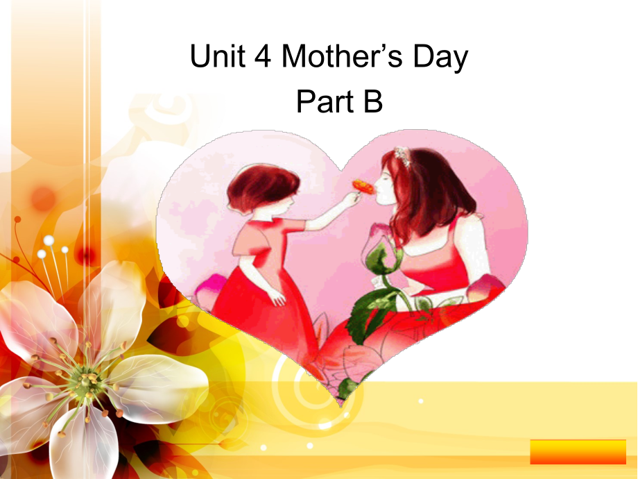 闽教版六年级下册-Unit 4 Mother's Day-Part B-ppt课件-(含教案+素材)-公开课-(编号：20d60).zip