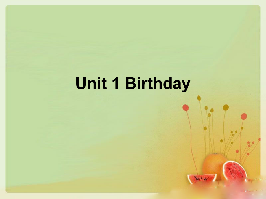 闽教版三年级下册Unit 1 Birthday-Part A-ppt课件-(含教案)--(编号：f0624).zip