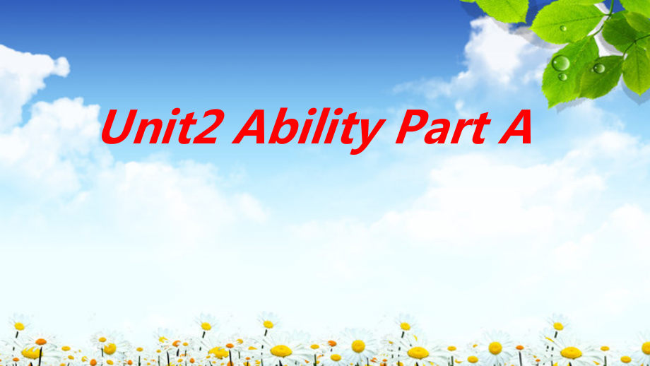 闽教版三年级下册Unit 2 Ability-Part A-ppt课件-(含教案+视频)--(编号：a000c).zip