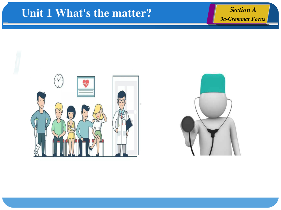 2021春人教版英语八年级下学期Unit 1 What‘s the matter(Section A 3a-4c)课件.pptx_第1页