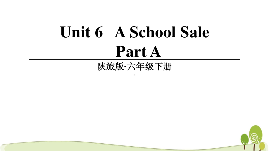 2021陕旅版英语六年级下册 unit 6单元全套课件.pptx_第3页