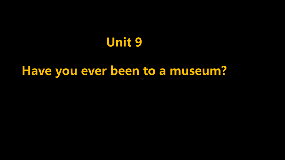 人教版八年级下册英语Unit 9 Have you been to a museum ppt复习课件.pptx_第1页