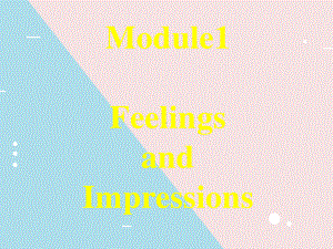 外研版八年级下册英语Module1 Feelings and Impressions 复习 (2)ppt课件.pptx