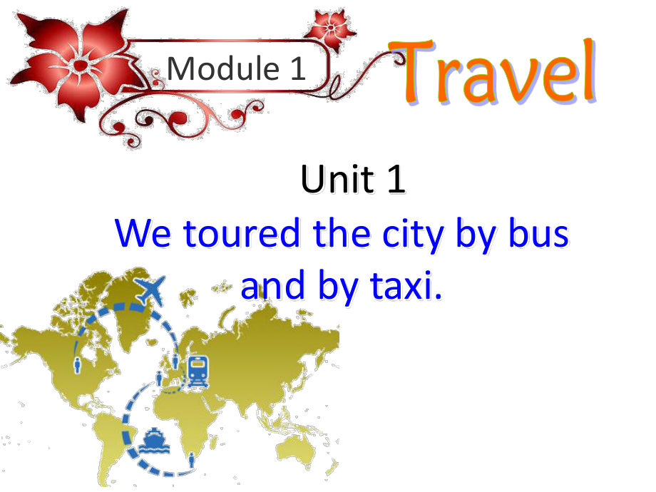 外研版九年级下册英语Module 1 Unit 1We toured the city by bus and by taxi.ppt课件.pptx_第2页