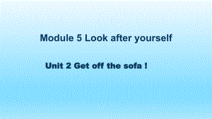 外研版九年级下册英语Module5 Unit 2 Get off the sofa (3)ppt课件.pptx