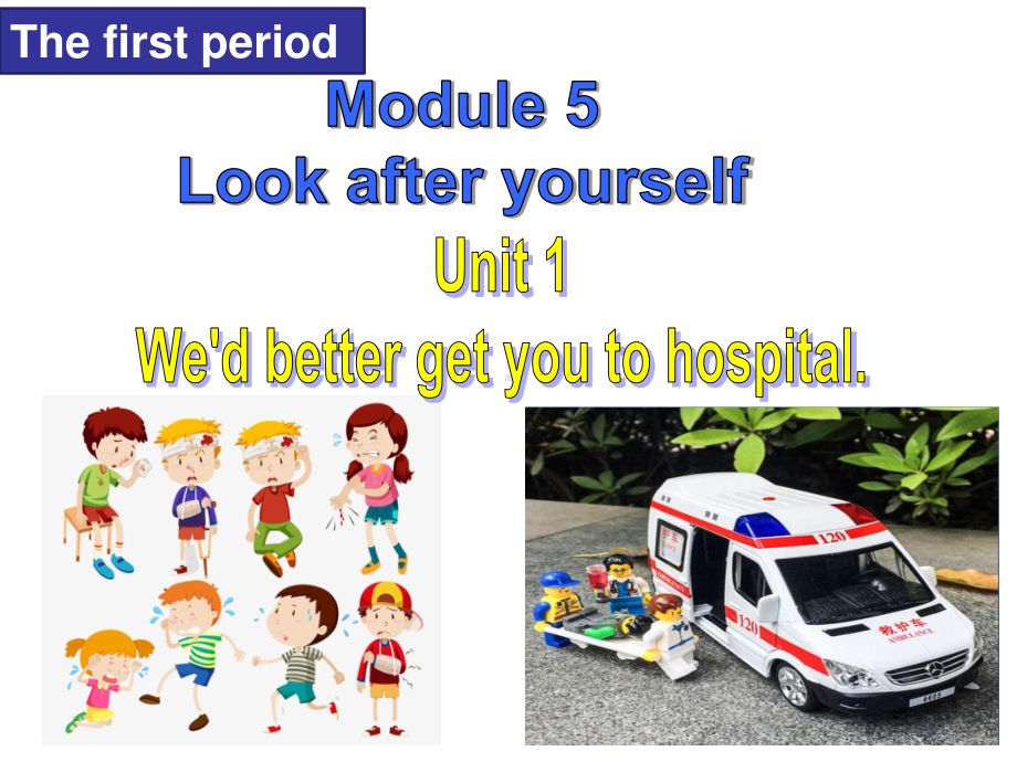 外研版九年级下册英语Module 5 Unit 1 We had better get you to the hospital.ppt课件.ppt_第3页