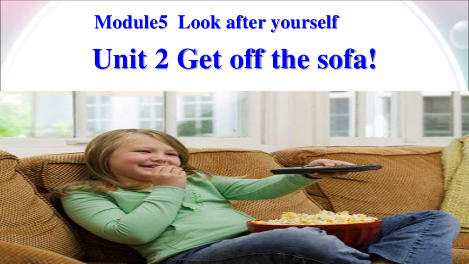 外研版九年级下册英语Module5 Unit 2 Get off the sofa!ppt课件.ppt_第3页