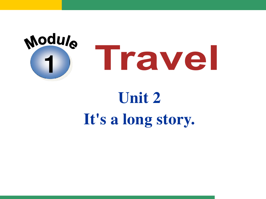 外研版九年级下册英语Module 1 Travel Unit 2 It's a long story.ppt课件.ppt_第2页