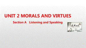 人教版（2019新教材）高中英语必修第三册教学课件：Unit 2 Morals and Virtues Section A(共11张PPT).pptx