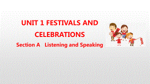 人教版（2019新教材）高中英语必修第三册教学课件：Unit 1 Festivals and Celebrations Section A(共13张PPT).pptx