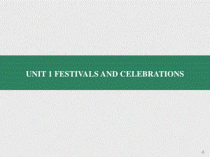 人教版（2019新教材）必修第三册Unit 1 Festivals and Celebrations-Section A Listening and Speaking课件.pptx