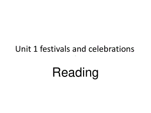 (2019新教材)人教版必修三Unit 1 festivals and celebrations reading课件（45张）.pptx