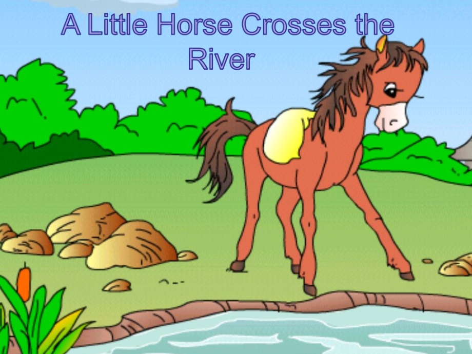 冀教版（一起）四下-Unit 3 More About Me-Lesson 18 A Little Horse Crosses the River-ppt课件-(含教案)--(编号：60bba).zip