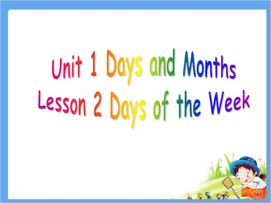 冀教版（一起）四下-Unit 1 Days and Months-Lesson 2 Days of the Week-ppt课件-(含教案)--(编号：f076f).zip