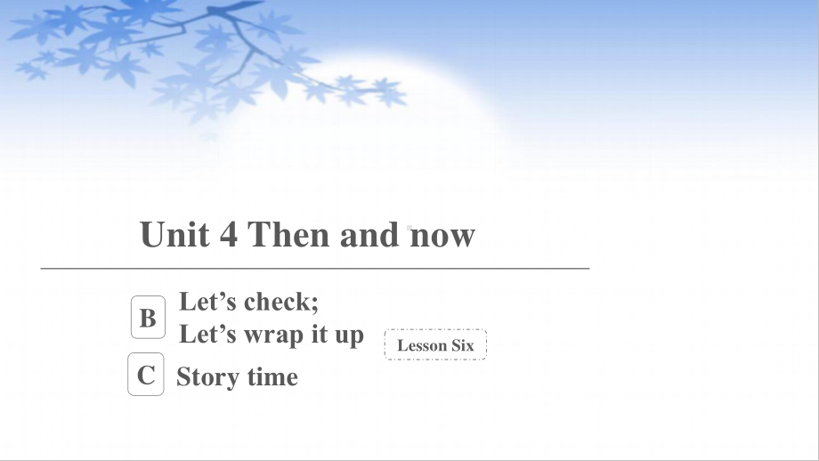 六年级英语下册课件-Unit 4 Then and now Part B Let’s check-C Story time 人教PEP版.pptx_第1页