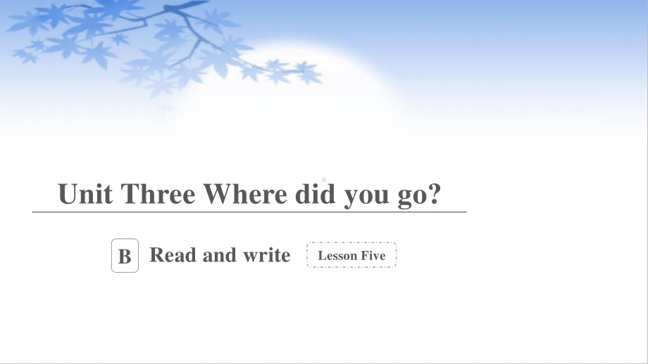 六年级英语下册课件-Unit 3 Where did you go？Part B Read and write人教PEP版.pptx_第1页