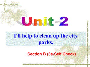 2021春人教新目标版英语八年级下册Unit 2Section B(3a-Self-Check)课件.pptx