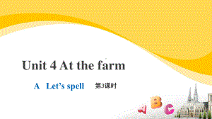 人教PEP英语4下册-Unit 4 At the farm A Let’s spell-课件.pptx