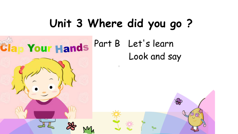 六年级下册英语课件-Unit 3 Where did you go？BLet's learn人教PEP版.pptx_第1页