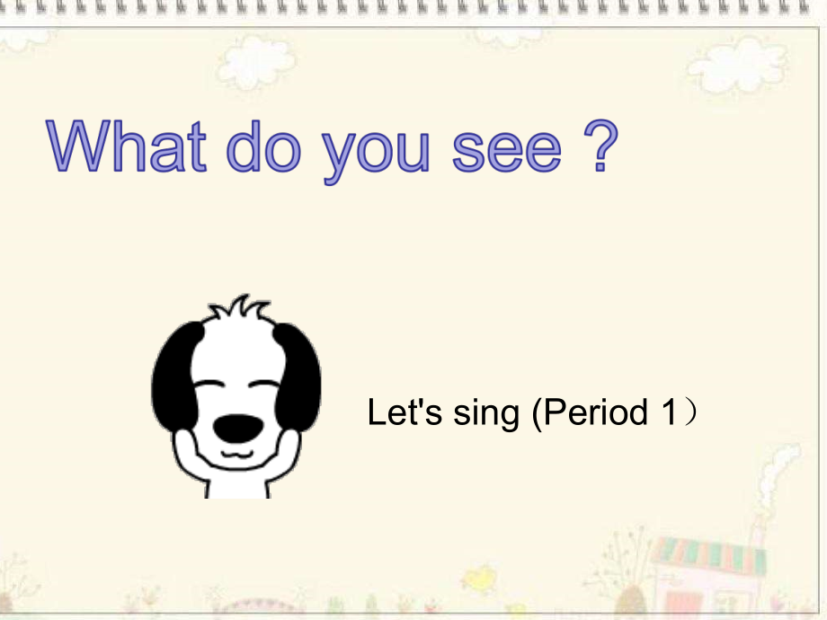 冀教版一年级下册-Unit 3 My Home-Lesson 15 What Do You See -ppt课件-(含教案+视频)--(编号：d1782).zip