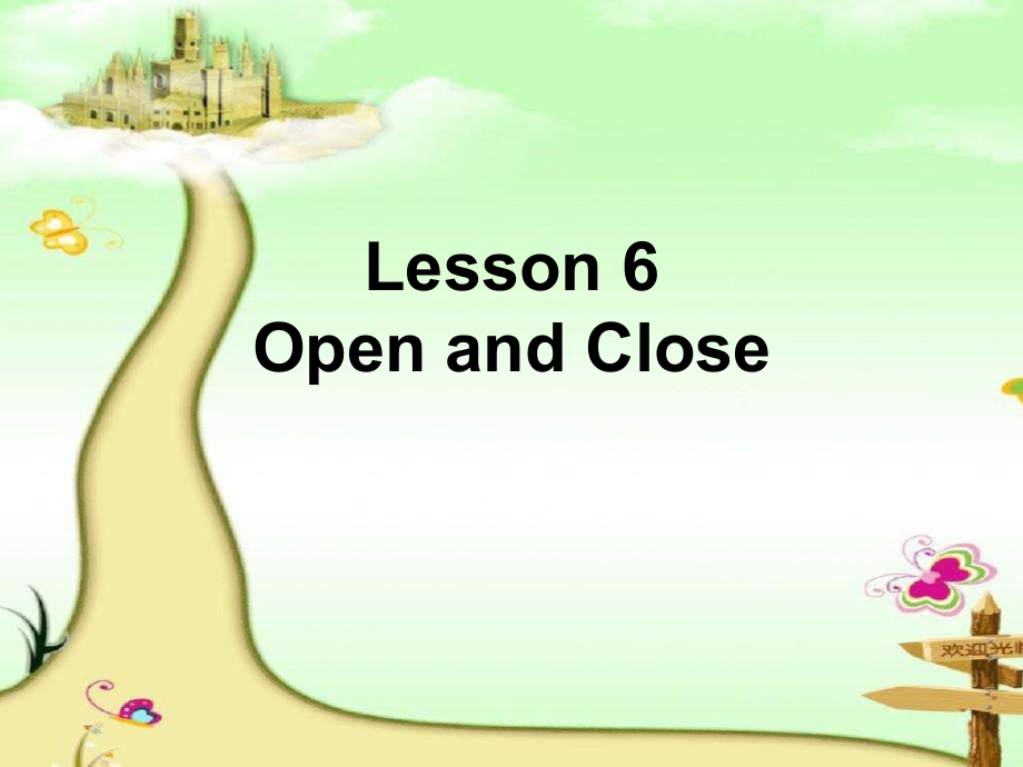 冀教版二下-Unit 1 Back to School-Lesson 6 Open and Close-ppt课件-(含教案+视频)--(编号：f02c3).zip