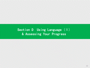 2021新版人教版选修一英语Unit 2 Section D Using Language (Ⅱ) & Assessing Your Progress ppt课件.pptx