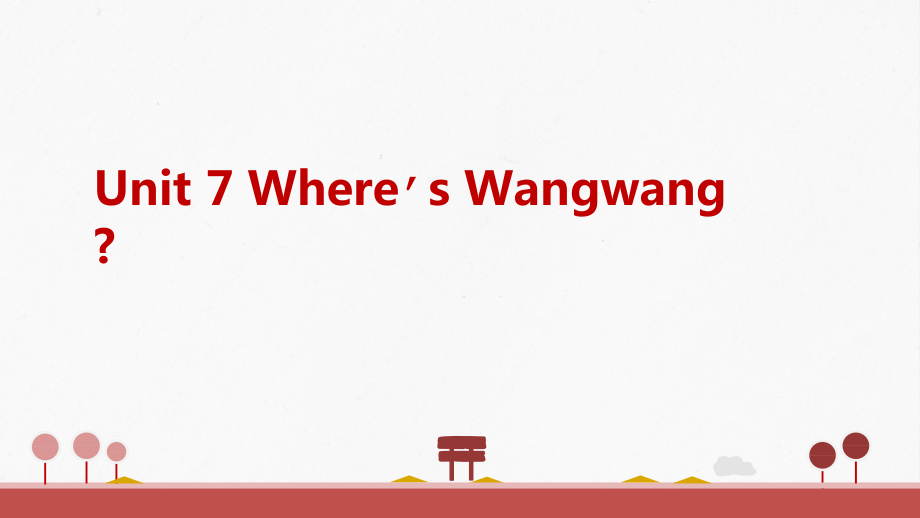 教科EEC版三下-Unit7 Where's Wangwang -Class 3Textbook p.54－56-ppt课件-(含教案)--(编号：b044d).zip