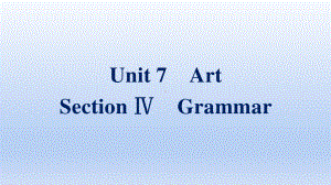 2021新版北师大版必修第三册英语Unit 7 Section Ⅳ　Grammarppt课件.pptx