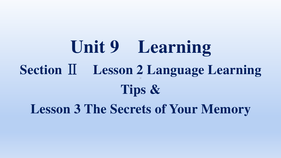 2021新版北师大版必修第三册英语Unit 9 Section Ⅱ　Lesson 2 Language Learning Tips &ppt课件.pptx_第1页