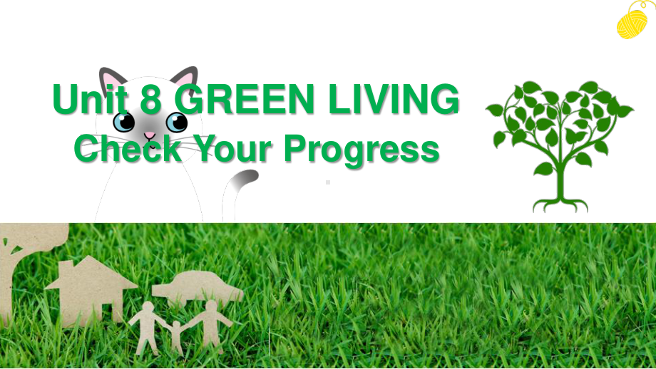 2021新版北师大版必修第三册英语Unit8 Green Living Check Your Progress ppt课件.pptx_第1页