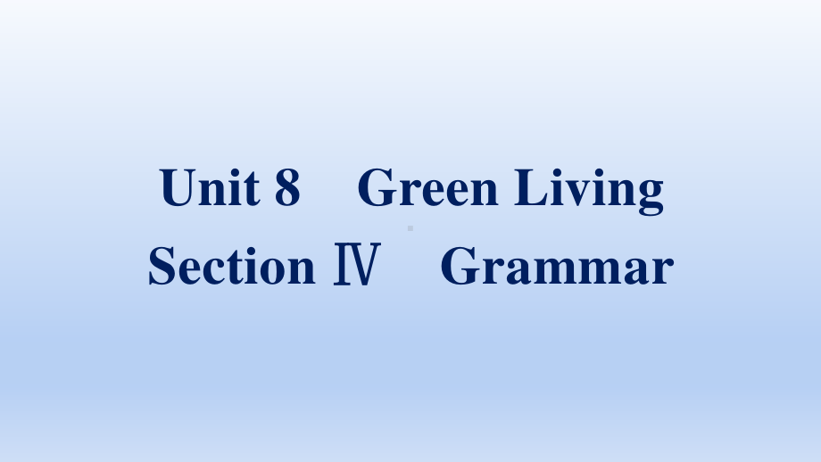 2021新版北师大版必修第三册英语Unit 8 Section Ⅳ　Grammarppt课件.pptx_第2页