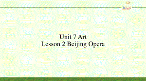 2021新版北师大版必修第三册英语-Unit 7 ArtLesson 2 Beijing Operappt课件.pptx