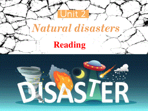 （2021新教材）牛津译林版必修第三册英语unit 2 Natural Disasters Readingppt课件.pptx