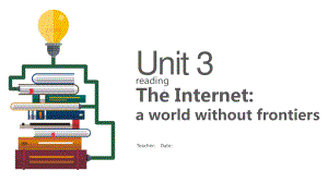 （2021新教材）牛津译林版必修第三册英语unit 3 reading The Internet- a world without frontiersppt课件.pptx