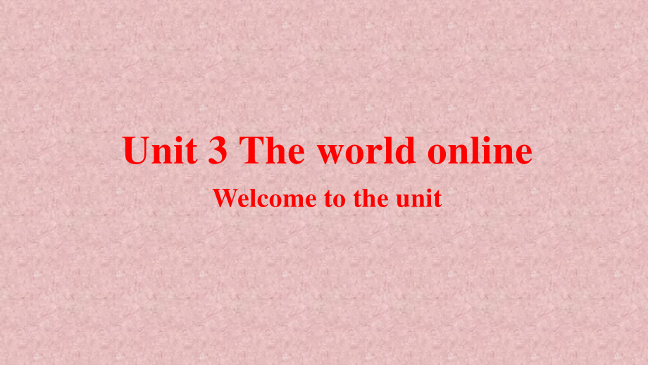 （2021新教材）牛津译林版必修第三册英语Unit3 Welcome to the unit ppt课件.pptx_第2页