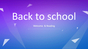 （2021新教材）牛津译林版必修第一册英语Unit 1 Back to schoolWELCOME&READING 同步 ppt课件.pptx