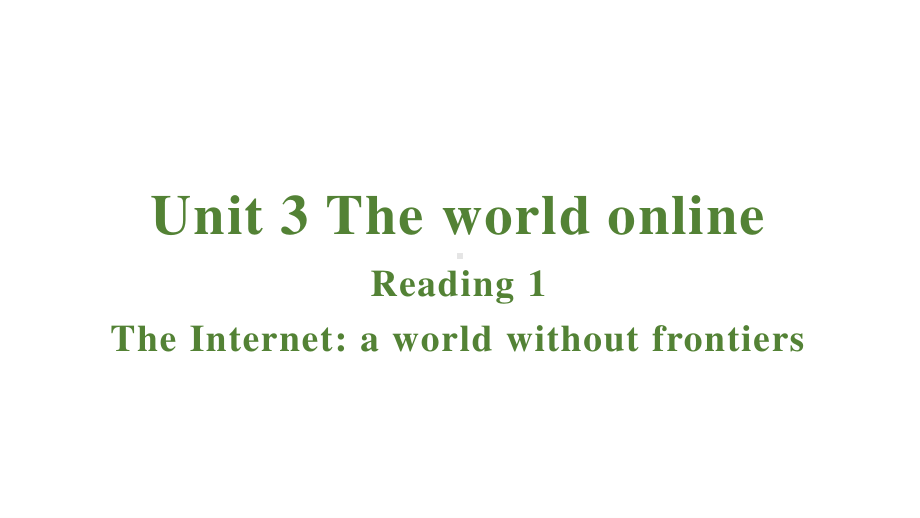 （2021新教材）牛津译林版必修第三册英语Unit3 The world online Reading ppt课件.pptx_第1页