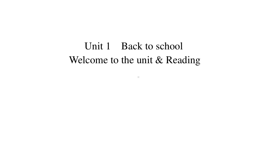 （2021新教材）牛津译林版必修第一册英语Unit 1 Welcome to the unit & Reading ppt课件.ppt_第1页