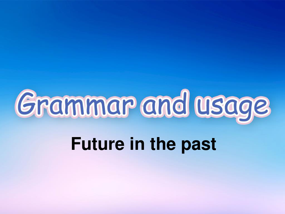 (2021新版)牛津译林版必修二英语UNIT3 Grammar and usage ppt课件.pptx_第3页