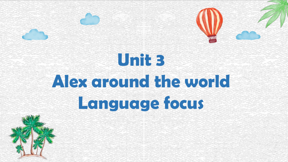 (2021新版)牛津译林版必修二英语Unit 3 reading Alex around the world（II）语言点 ppt课件.pptx_第1页