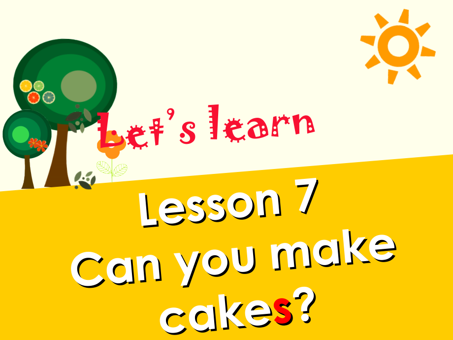 科普版三年级下册英语-Lesson 7 Can you make cakes -ppt课件-(含教案)-部级优课-(编号：b1c62).zip