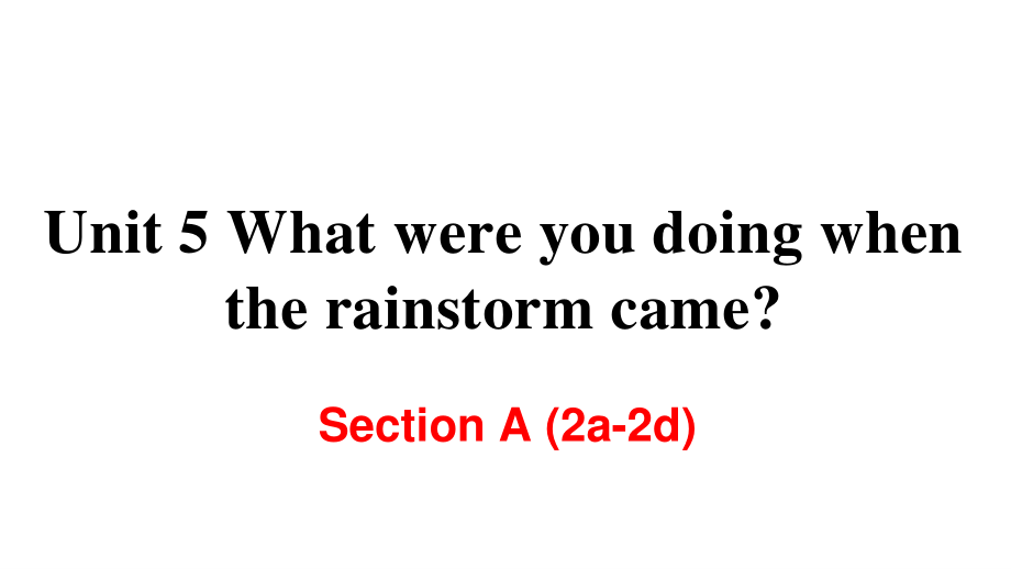 2021年春人教版八年级下册 Unit5 SectionA（2a-2d）课件.zip